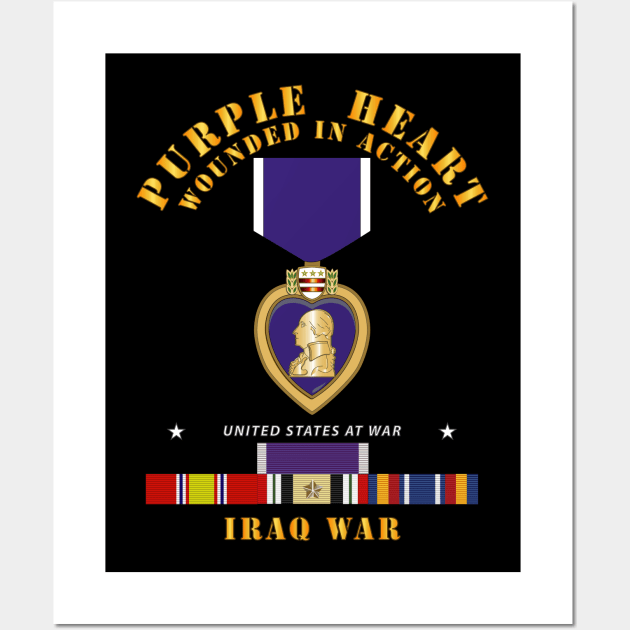 Purple Heart - WIA w IRAQ SVC w Purple Heart Ribbon Wall Art by twix123844